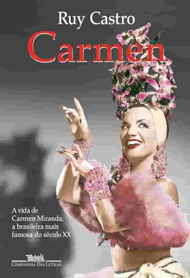 Carmen: Uma biografia (Nova edição)