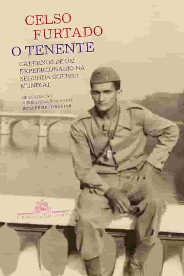 O tenente: Cadernos de um expedicionário na Segunda Guerra Mundial