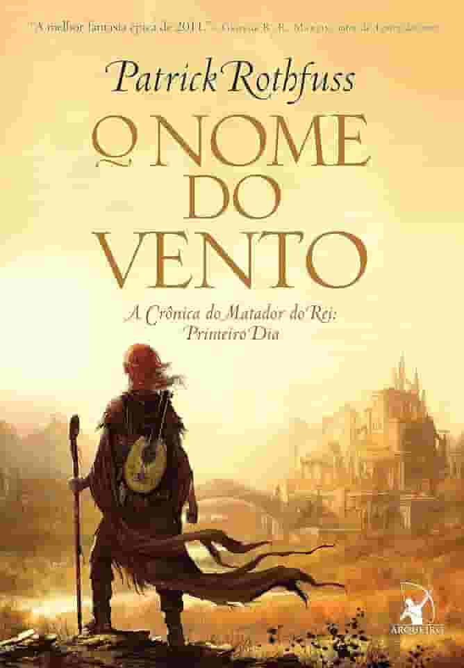 O nome do vento (A Crônica do Matador do Rei – Livro 1)