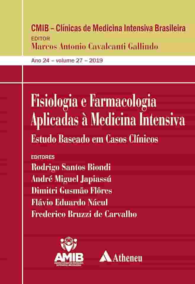 Fisiologia e Farmacologia Aplicadas à Medicina Intensiva: Estudo Baseado em Casos Clínicos