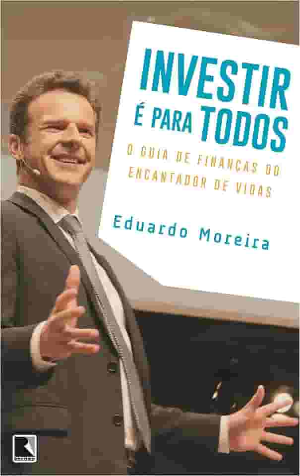 Investir é para todos: O guia de finanças do encantador de vidas