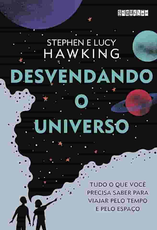 Desvendando o Universo: Tudo o que você precisa saber para viajar pelo tempo e pelo espaço
