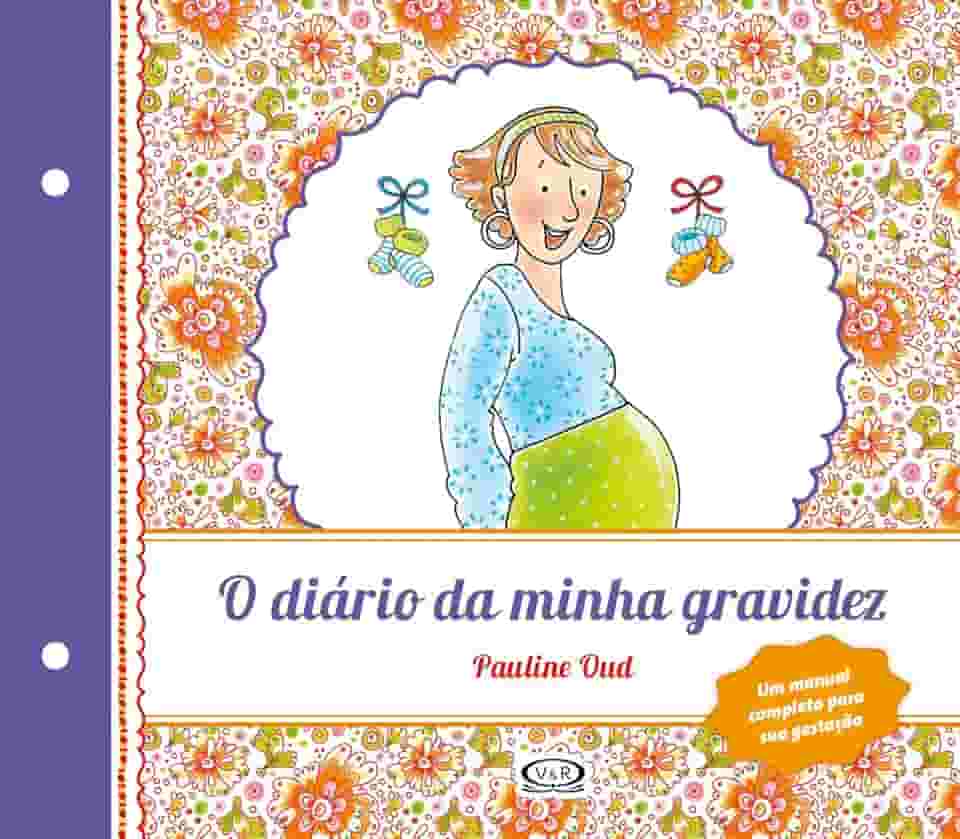 Diário da Minha Gravidez, O: (Renovado): 1