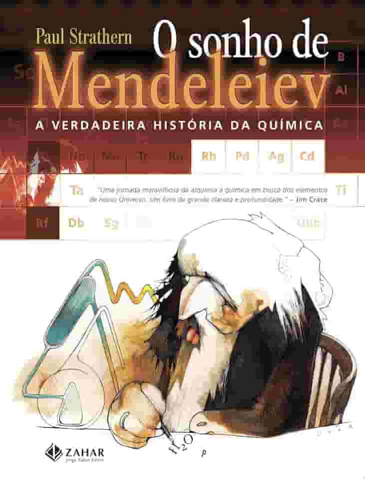O sonho de Mendeleiev: A verdadeira história da química