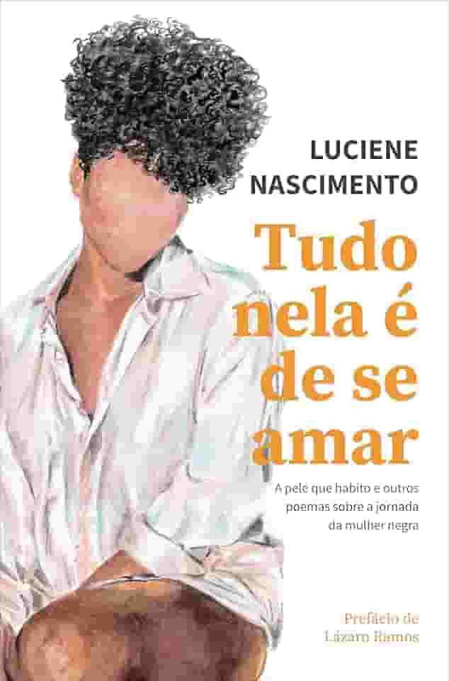 Tudo nela é de se amar: A pele que habito e outros poemas sobre a jornada da mulher negra