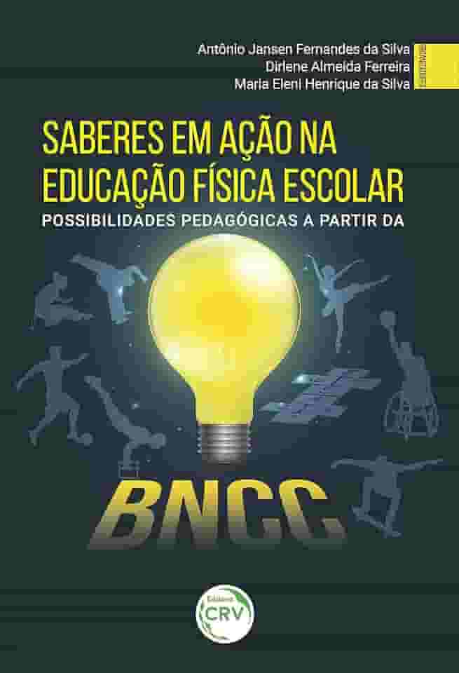 Saberes em ação na educação física escolar: possibilidades pedagógicas a partir da bncc