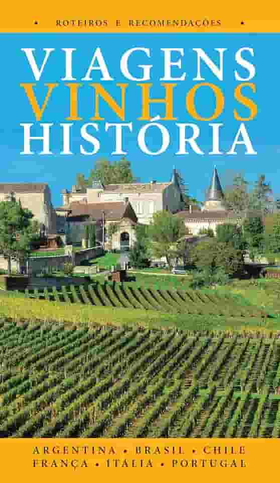 Viagens, Vinhos, História