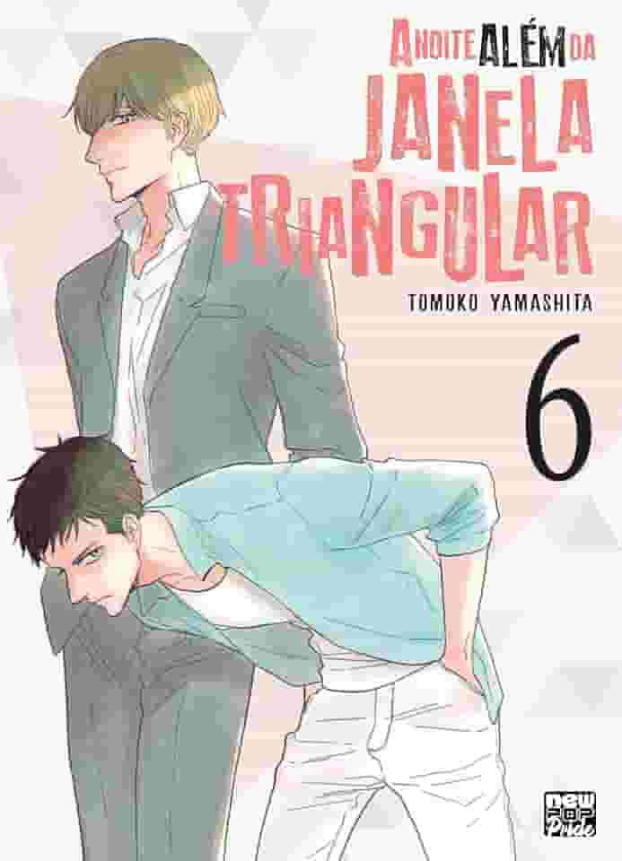 A Noite Além da Janela Triangular: Volume 06