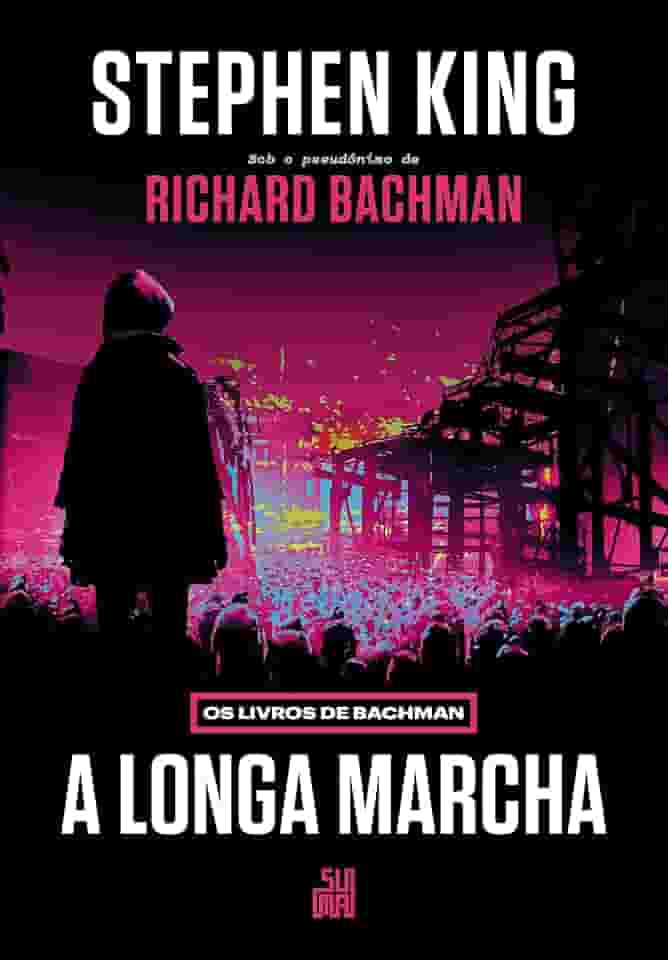 A Longa Marcha: Os Livros de Bachman - O livro que deu origem ao filme