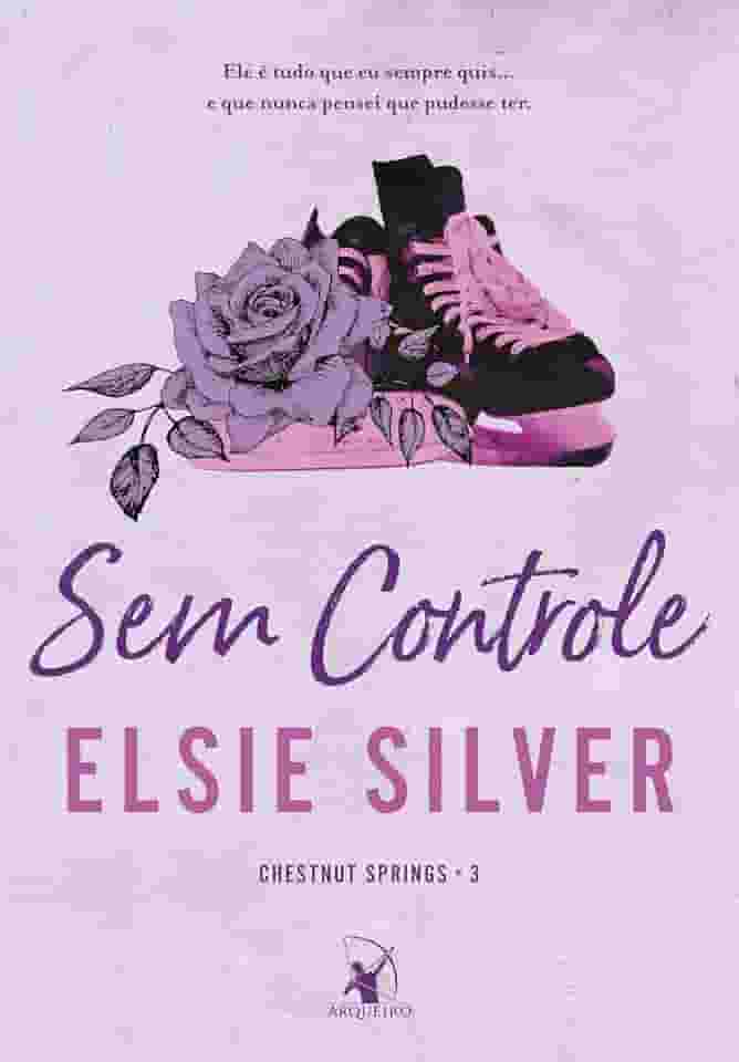 Sem controle (Chestnut Springs - Livro 3)