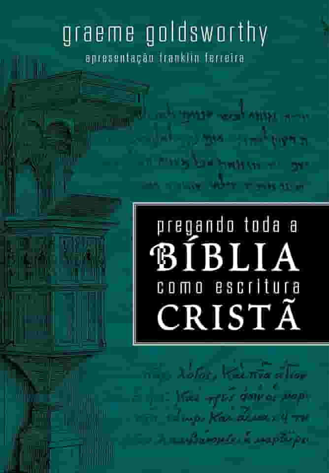 Pregando toda a Bíblia como Escritura Cristã