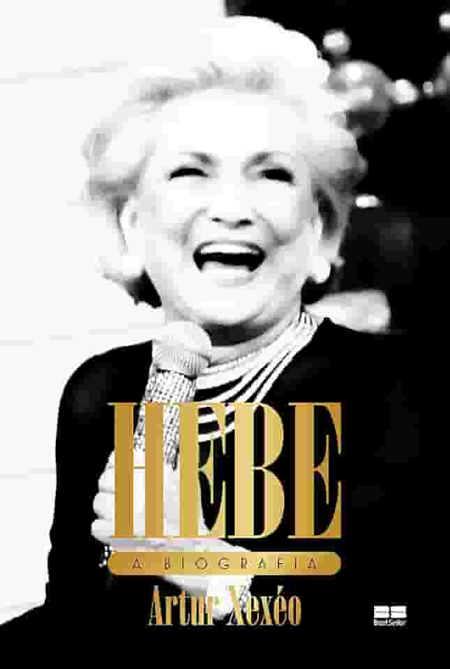 Hebe: A biografia