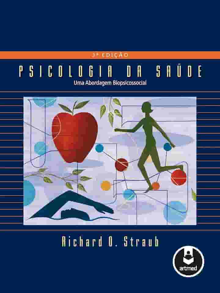 Psicologia da Saúde: Uma Abordagem Biopsicossocial