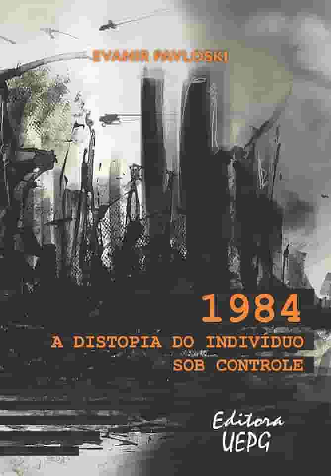 1984: a distopia do indivíduo sob controle
