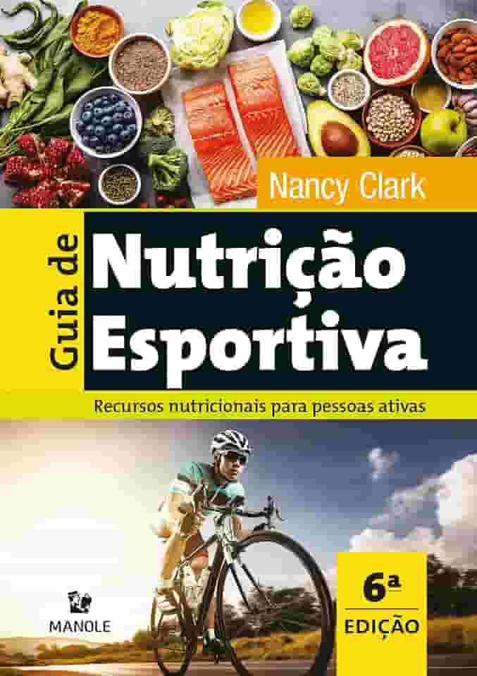 Guia de nutrição esportiva: Recursos nutricionais para pessoas ativas