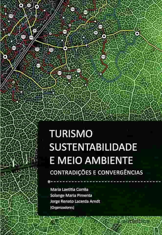 Turismo, sustentabilidade e meio ambiente: Contradições e convergências