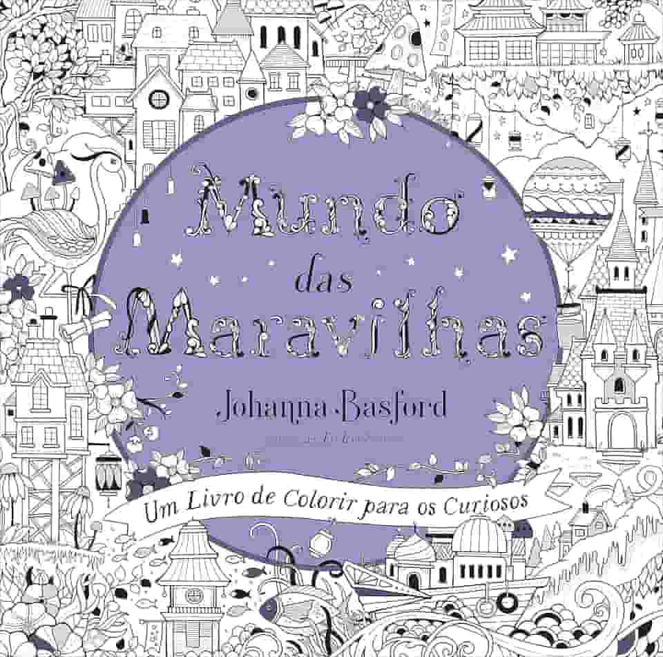 Mundo das maravilhas: Um livro de colorir para os curiosos