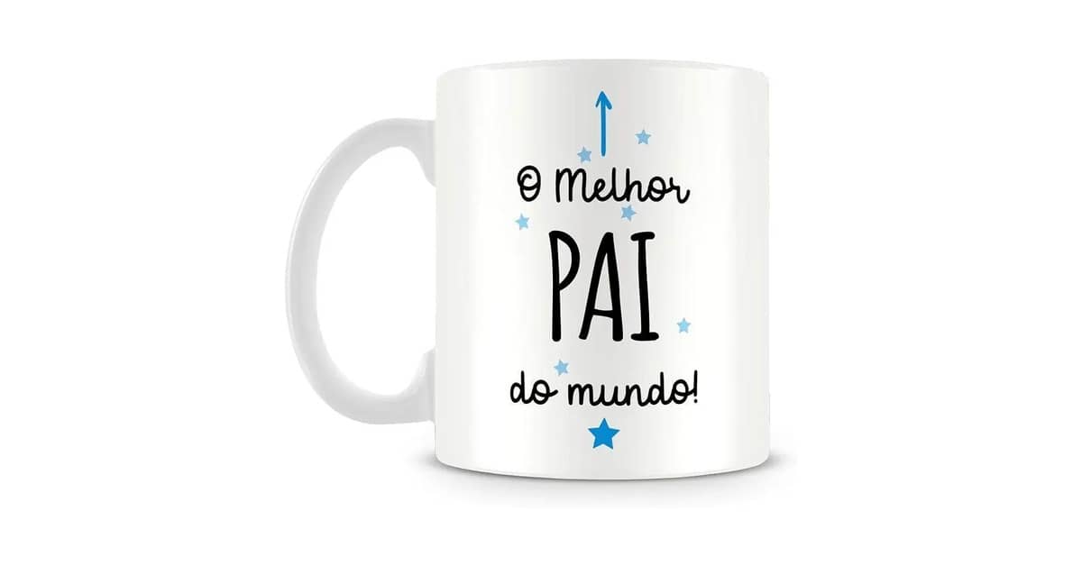 Caneca Melhor Pai do Mundo: 10 Modelos para Presentear