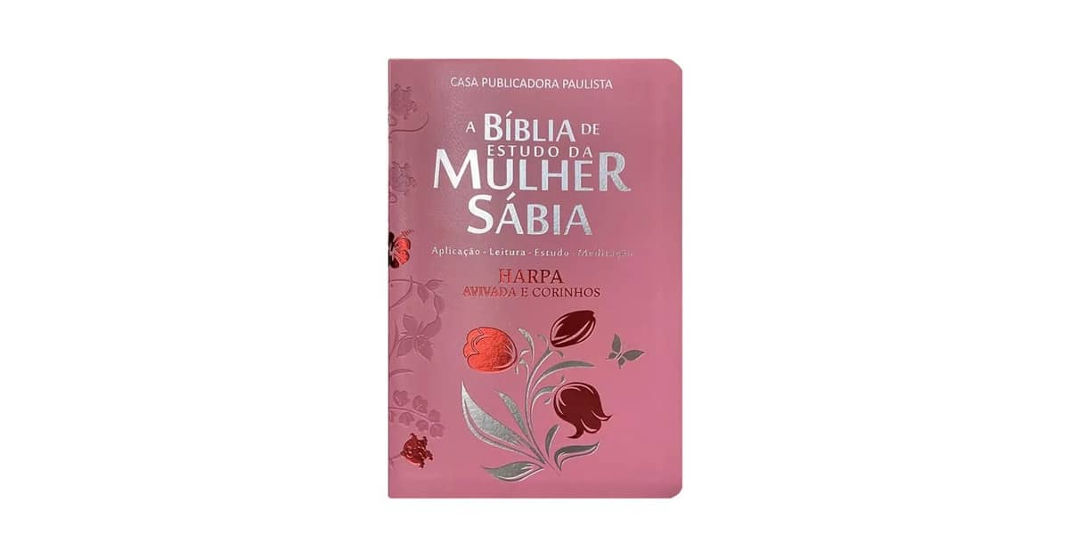 Melhor Bíblia de Estudo Feminina Almeida Corrigida: 6 Opções Analisadas