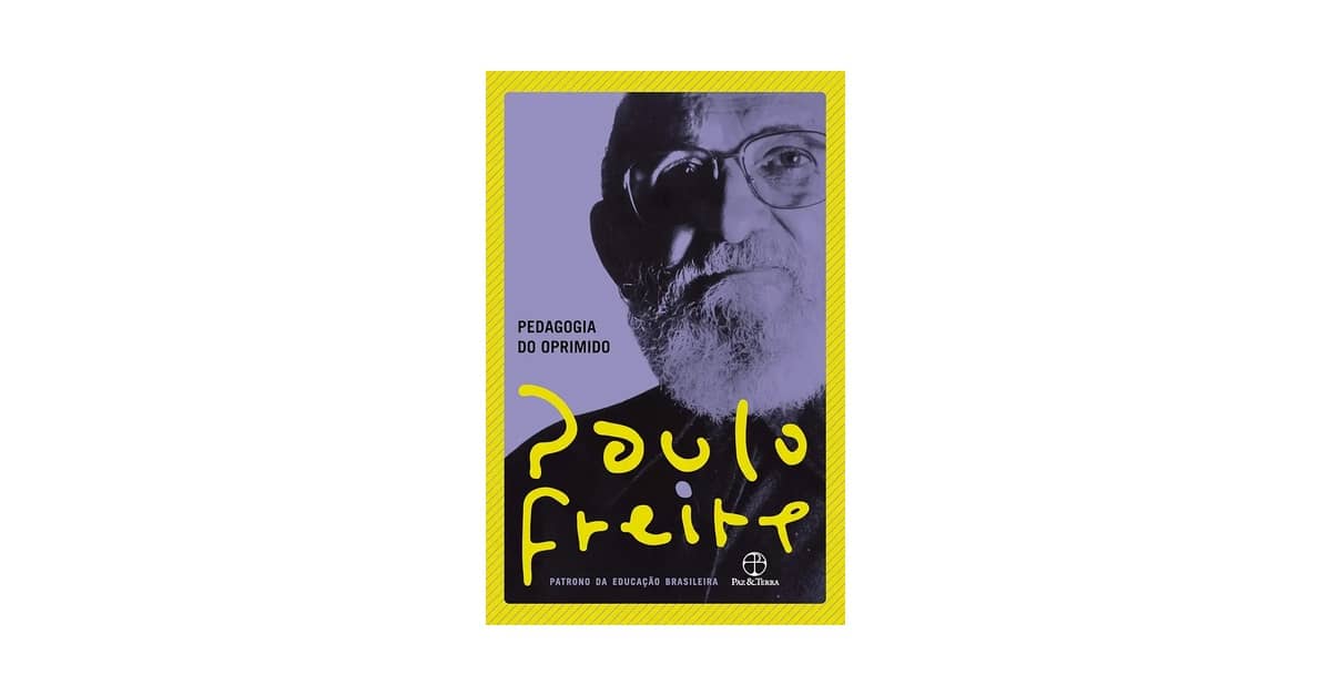 Melhor Livro de Paulo Freire: Por Onde Começar?