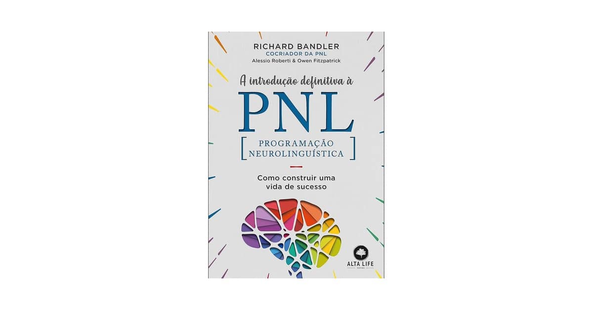 Melhor Livro de PNL do Mundo: Guia Essencial Para Transformação Pessoal