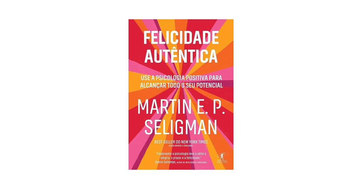 Melhor Livro de Psicologia Positiva: Descubra o Potencial Humano