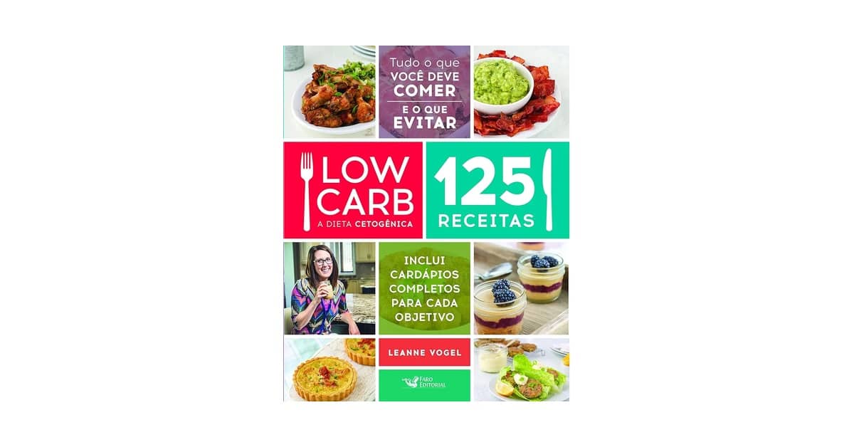 Melhor Livro de Receitas Low Carb: 7 Opções Para Uma Alimentação Saudável
