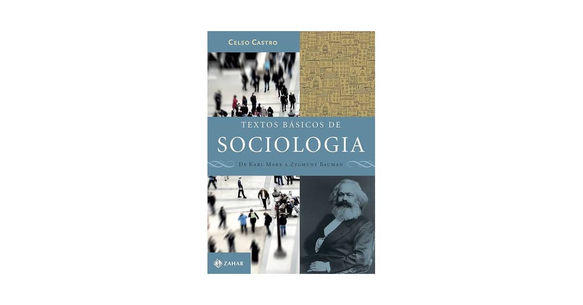 Melhor Livro de Sociologia: Dos Clássicos Aos Temas Atuais