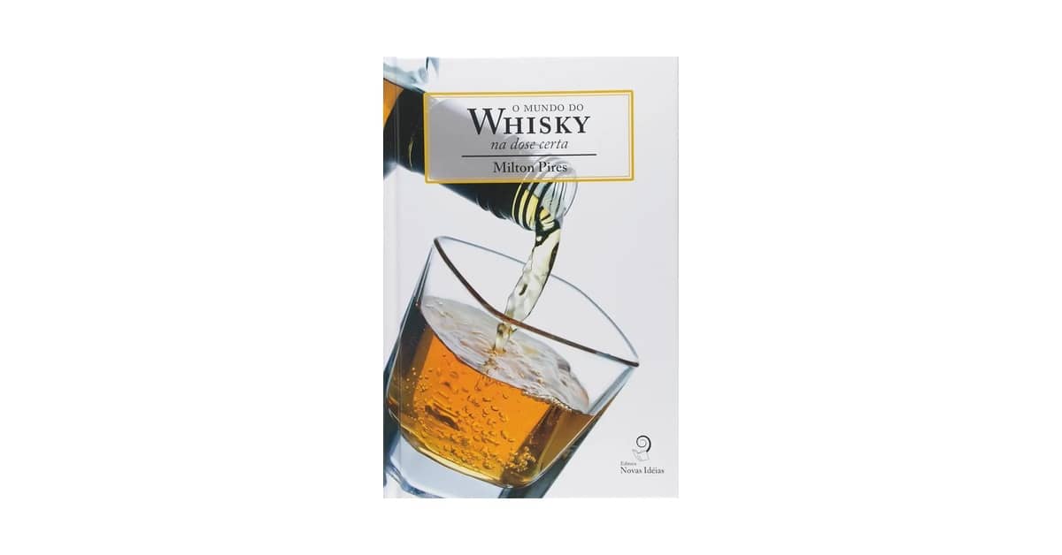 Melhor Whisky do Mundo: Qual Tipo Escolher?