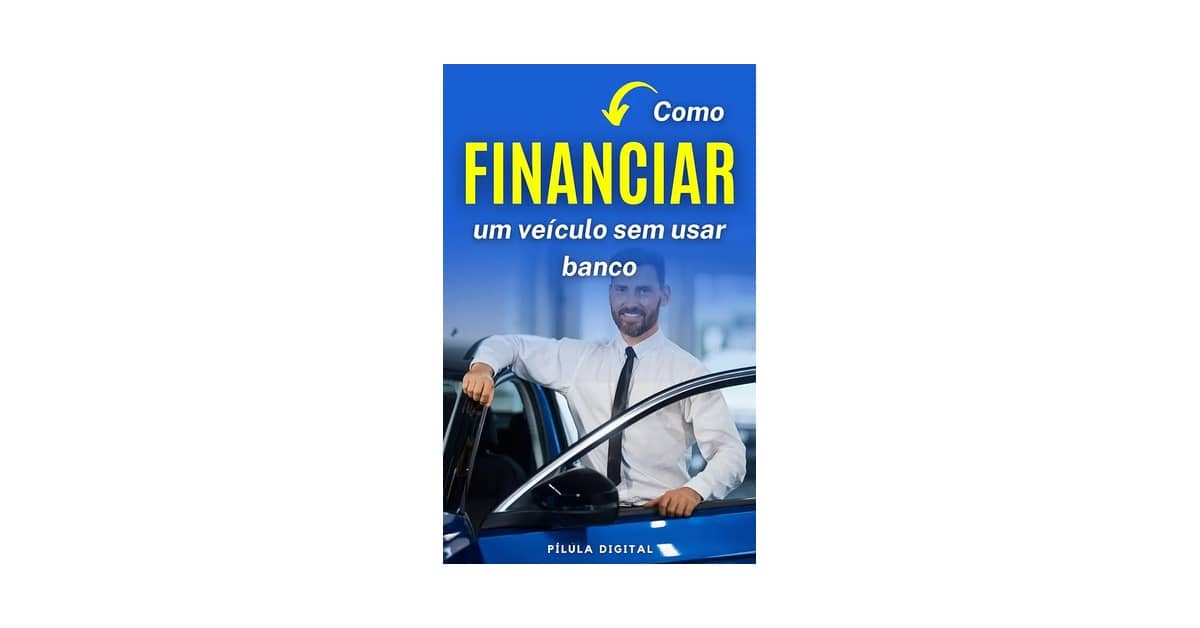 Qual o Melhor Banco Para Financiamento de Veículos?