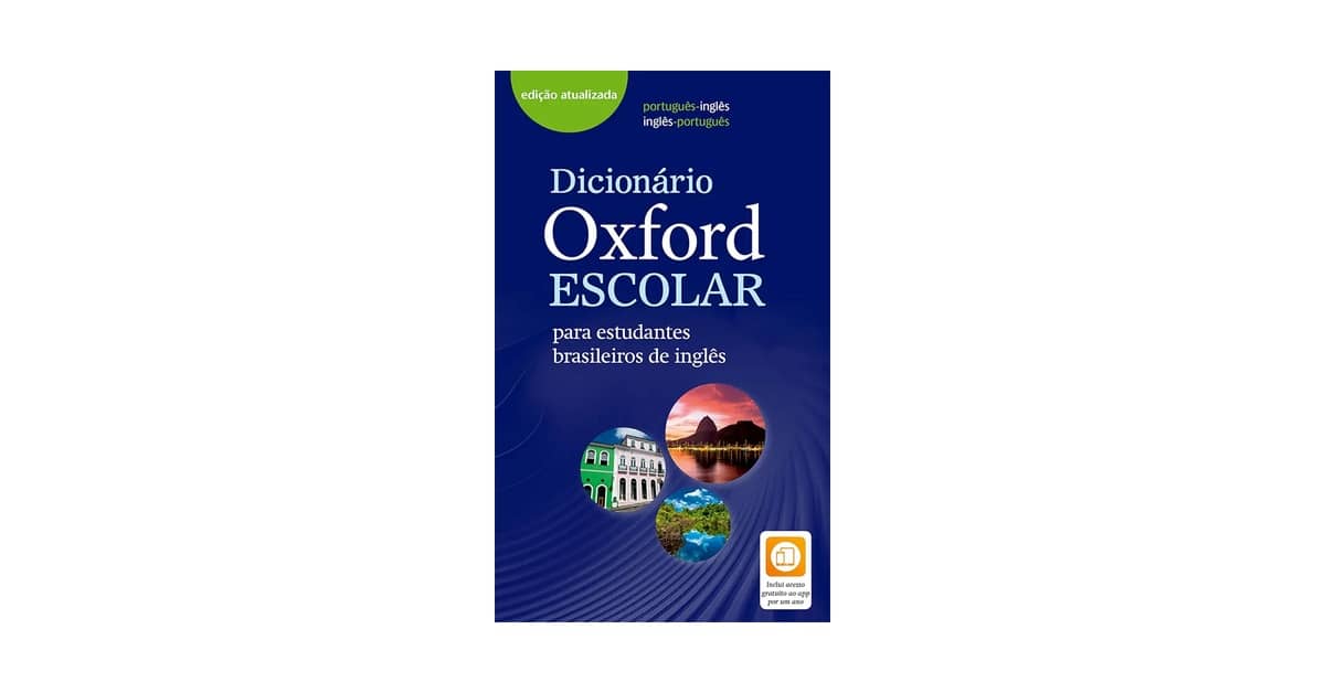 Qual o Melhor Dicionário de Inglês Longman ou Oxford? Guia Completo