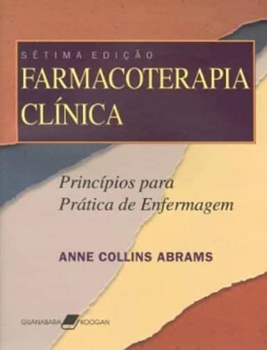 Farmacoterapia Clínica - Princípios para a Prática de Enfermagem: Princípios Para Prática de Enfermagem