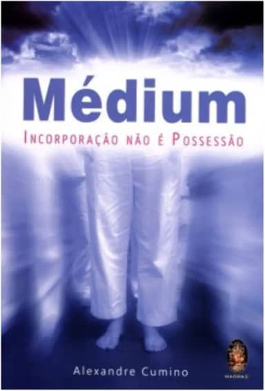 Médium - Incorporação Não é Possessão