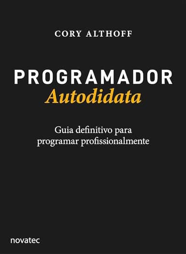 Programador Autodidata: Guia definitivo para programar profissionalmente