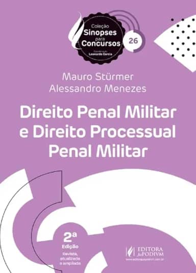 Sinopses para Concursos - V.26 - Direito Penal Militar e Direito Processual Penal Militar - 2ª Edição (2025)
