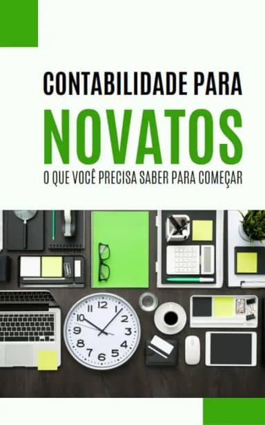 CONTABILIDADE PARA NOVATOS: o que você precisa saber para começar