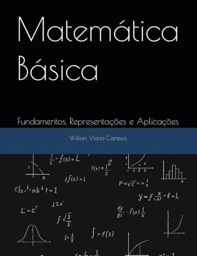 Matemática Básica: Fundamentos, Representações e Aplicações (Portuguese Edition)