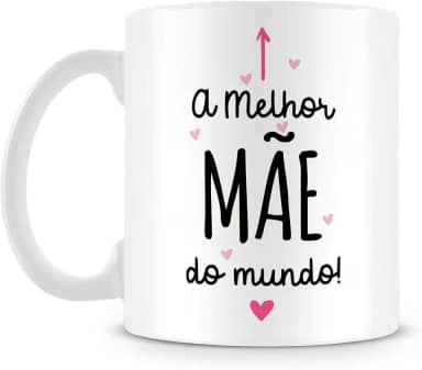 Caneca A Melhor Mãe do Mundo