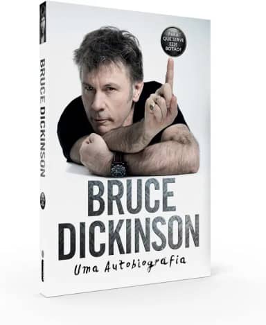 Bruce Dickinson. Uma Autobiografia