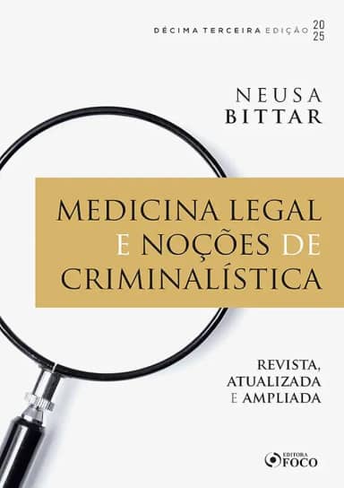 Medicina Legal e Noções de Criminalística - 13ª Ed - 2025