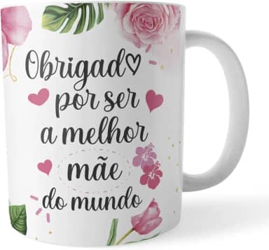 Caneca Xicara Obrigado por Ser a Melhor Mãe do Mundo