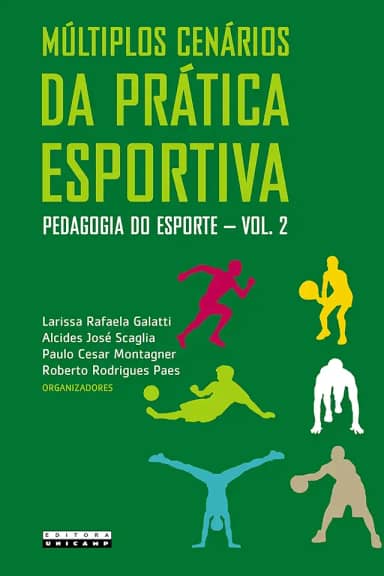 Múltiplos cenários da prática esportiva: Pedagogia do esporte - vol. 2: Volume 2