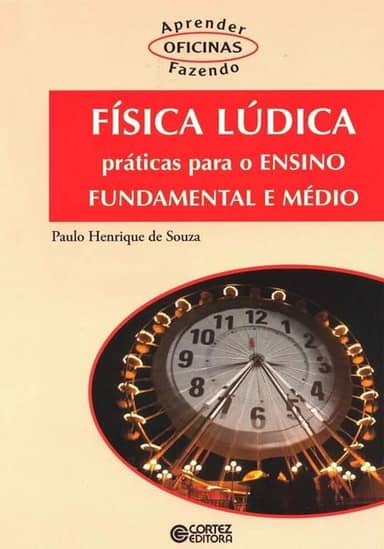 Física lúdica: práticas para o ensino fundamental e médio