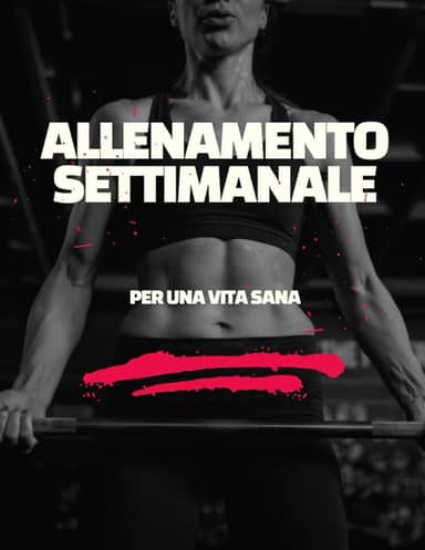 Allenamento Settimanale per una Vita Sana: Un Allenamento Settimanale per una Vita Sana e Felice (Italian Edition)