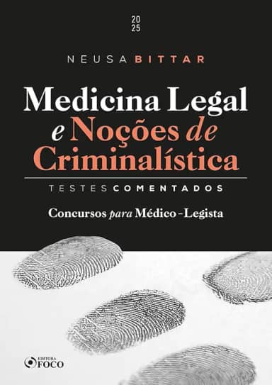 Medicina Legal e Noções de Criminalística - Testes Comentados - 1ª Ed - 2025
