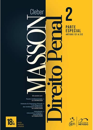 Direito Penal - Parte Especial (arts. 121 a 212) - Vol. 2 - 18ª Edição 2025