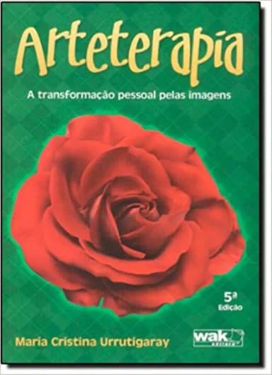 Arteterapia - A Transformação Pessoal Pelas Imagens