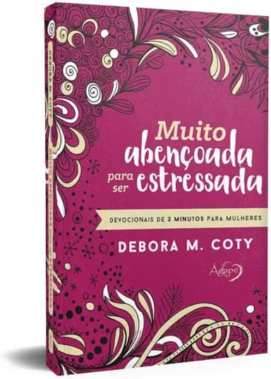 Muito abençoada para ser estressada: devocionais de 3 minutos para mulheres