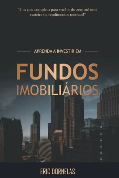 Aprenda a Investir em Fundos Imobiliários: 4