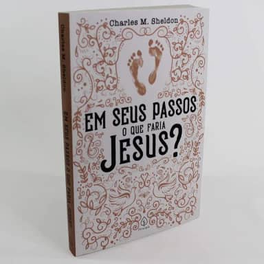 Em seus passos o que faria Jesus?